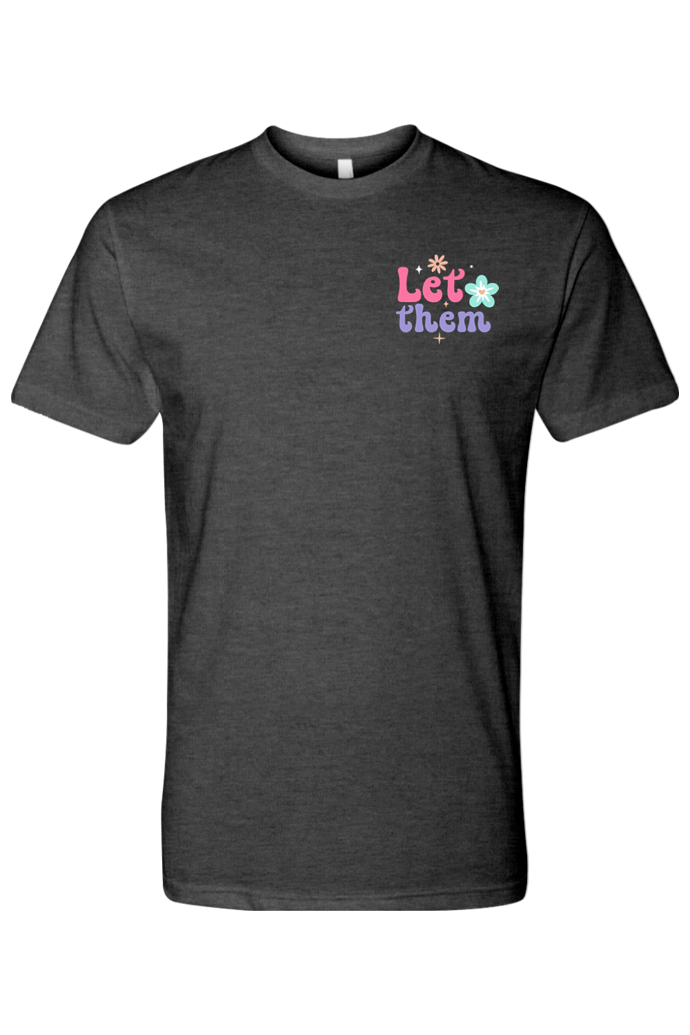 Let Them tshirt