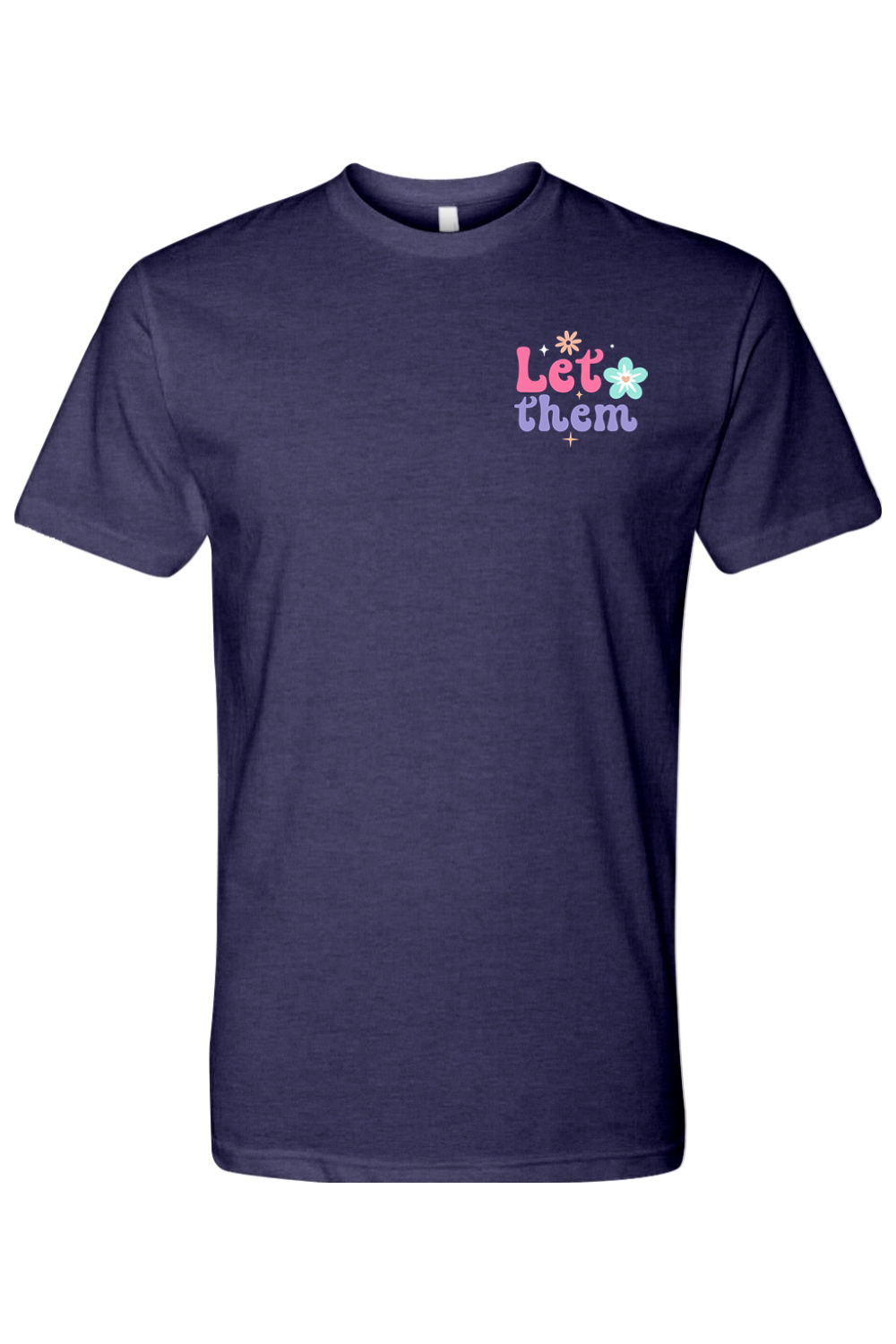 Let Them tshirt