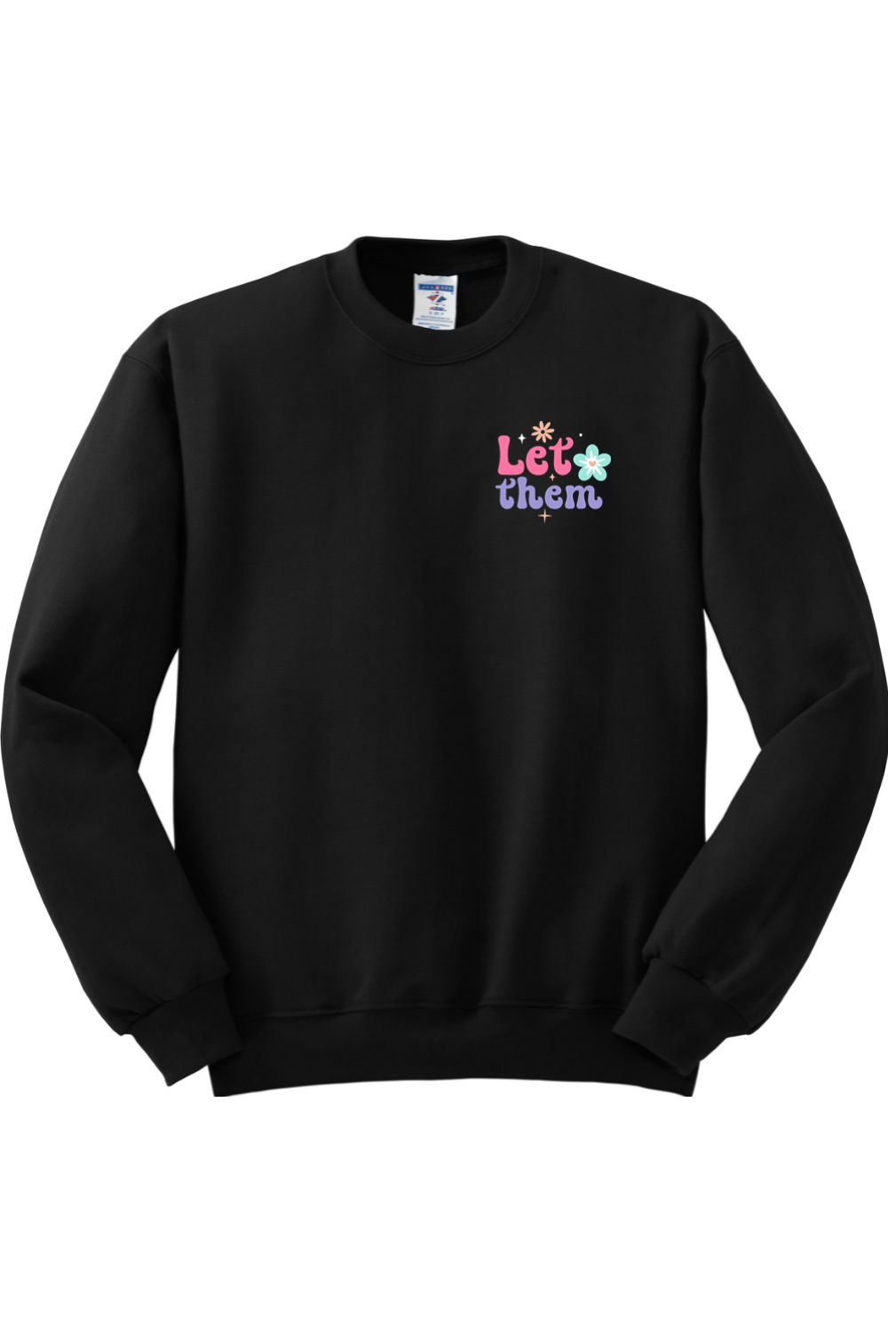 Let Them Crewneck Sweatshirt