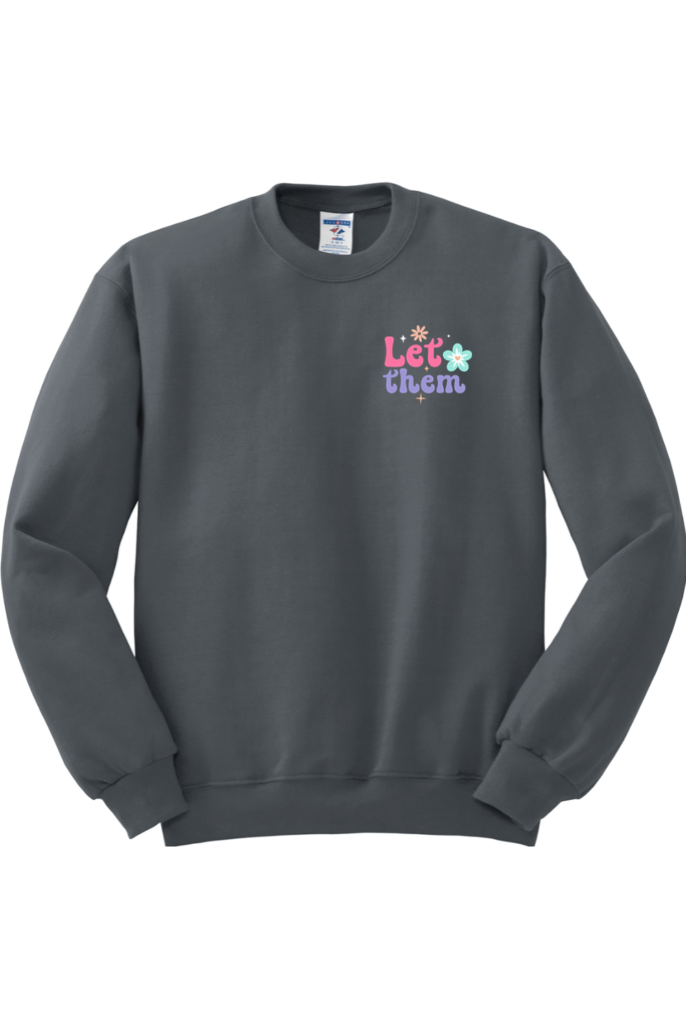 Let Them Crewneck Sweatshirt