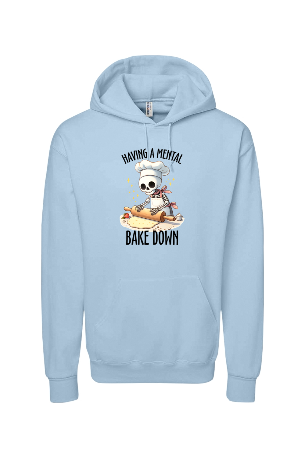 Having a Mental Bake Down Hoodie