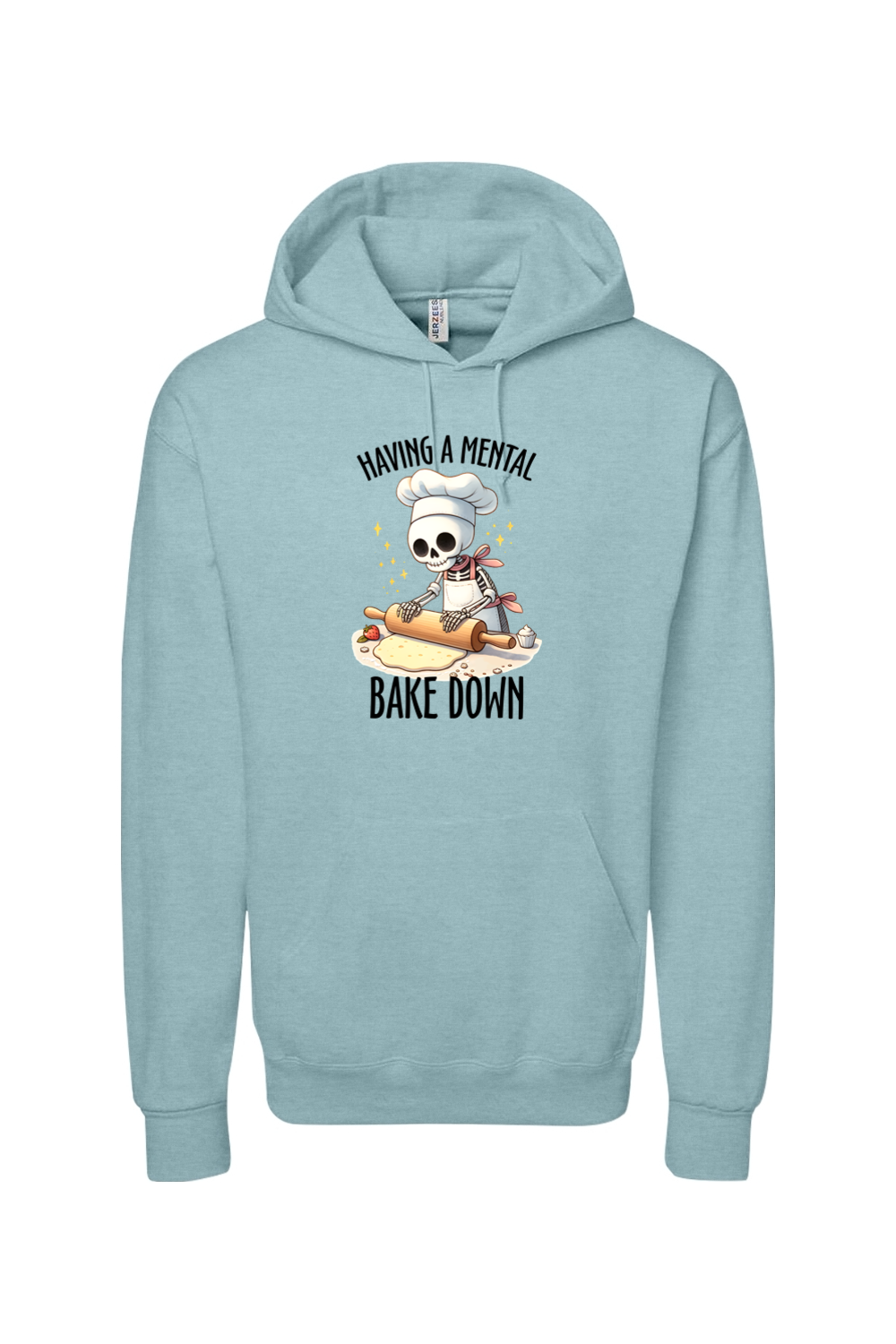 Having a Mental Bake Down Hoodie
