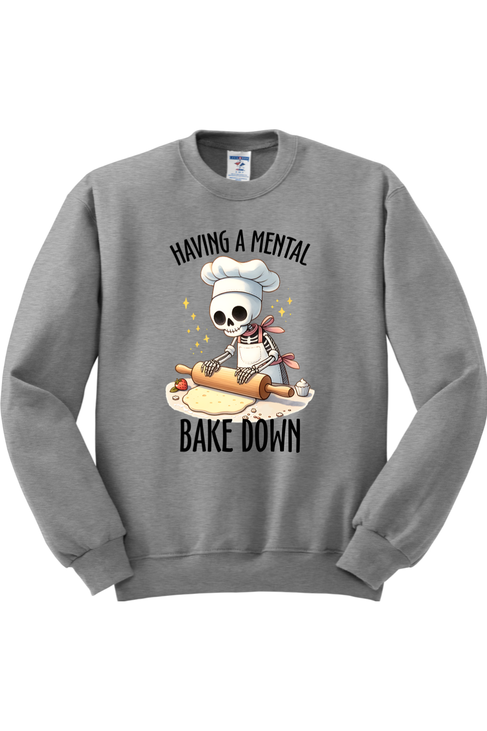 Having a Mental Bake Down Crewneck Sweatshirt