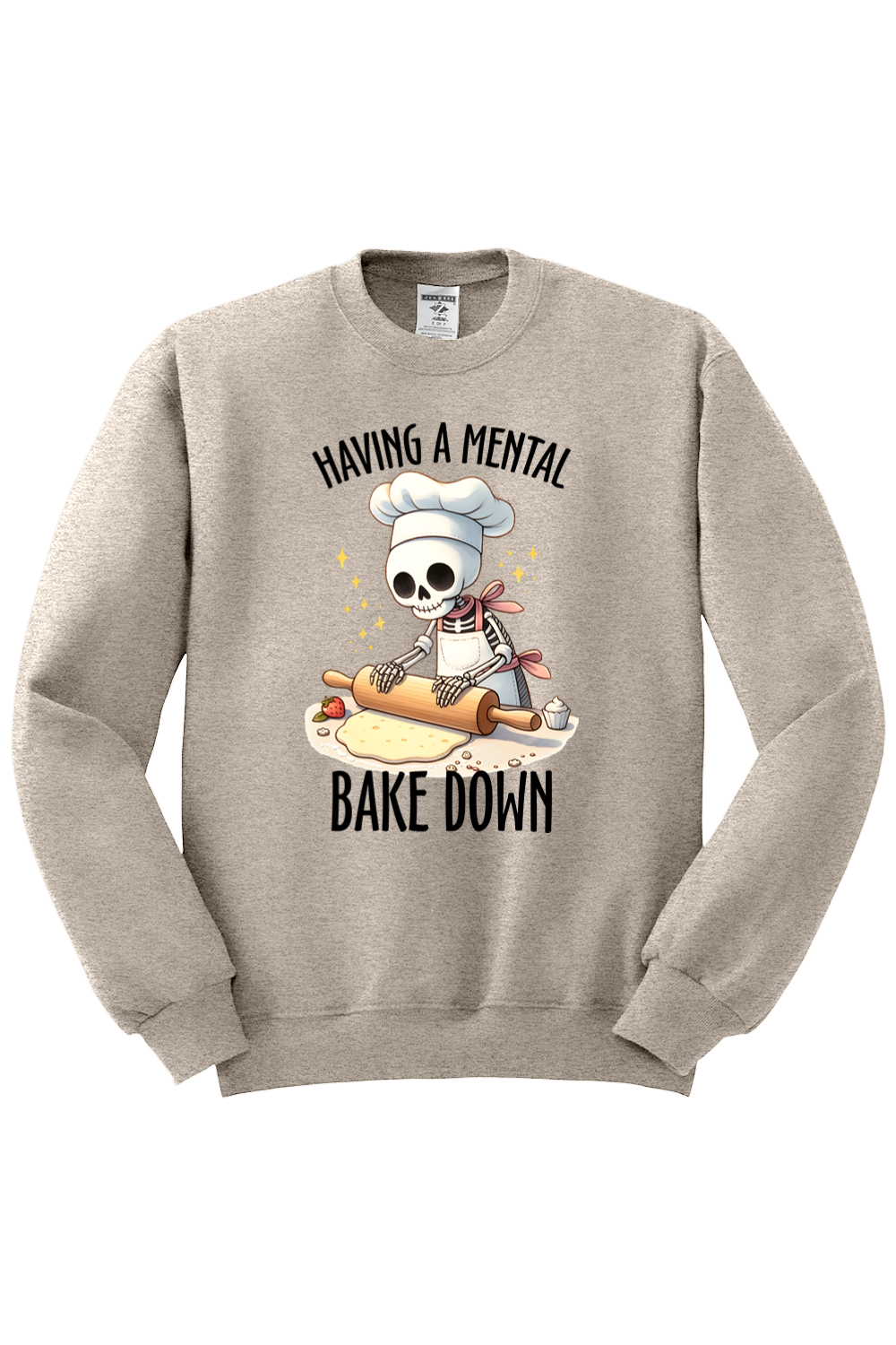 Having a Mental Bake Down Crewneck Sweatshirt
