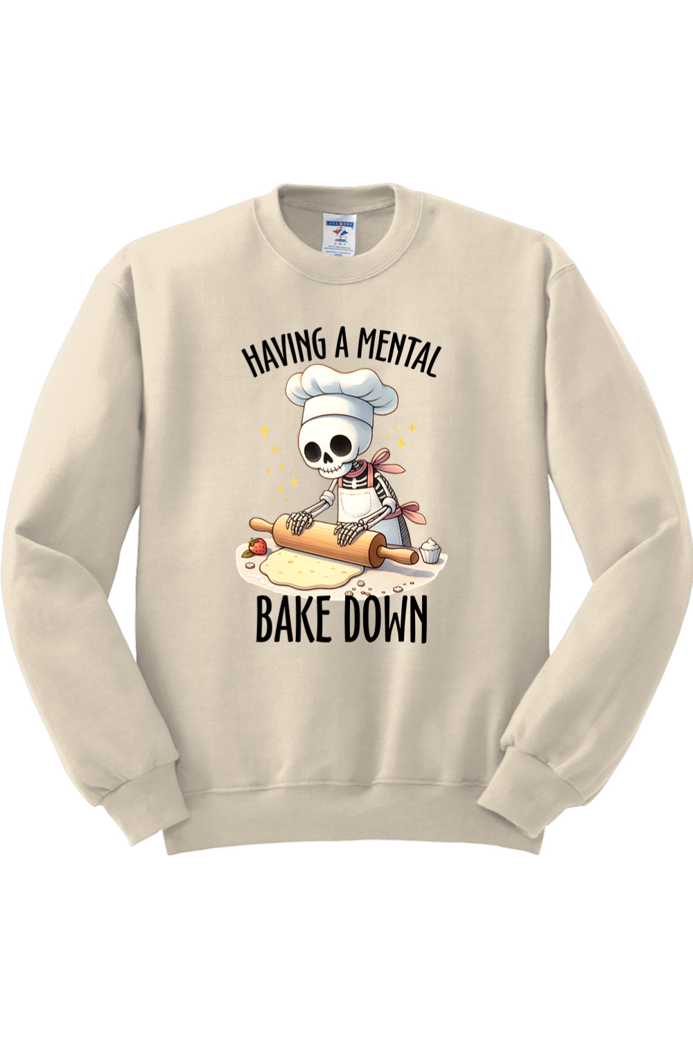 Having a Mental Bake Down Crewneck Sweatshirt